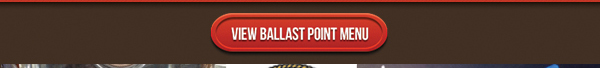 Ballast Point Menu
							 See image for full details