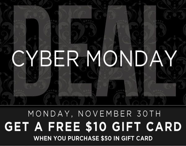 Cyber Deal Monday
							 Monday, Nov 30th
							 See image for full details