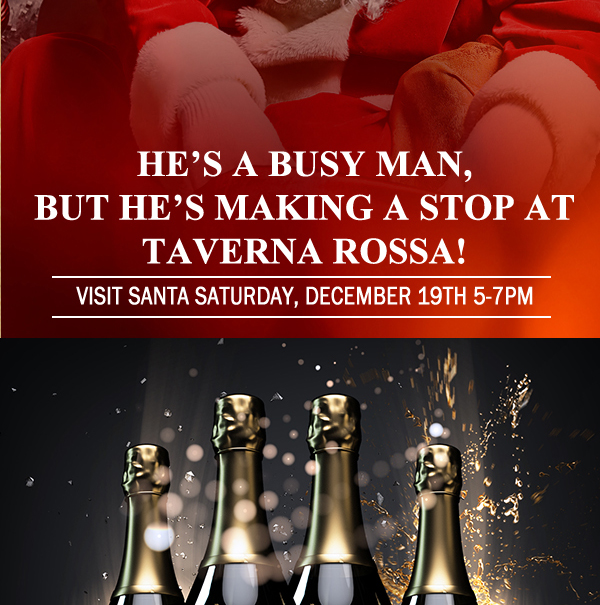 He's a busy man,
							 but he's making a stop at Taverna Rossa!
							 See image for full details