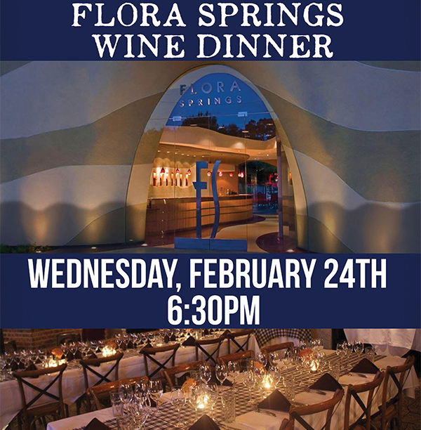 Flora Springs Wine Dinner
							 See image for full details