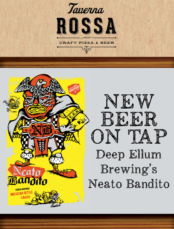 New Beer on Tap
							 Deep Ellum Brewing's Neato Bandito
							 See image for full details