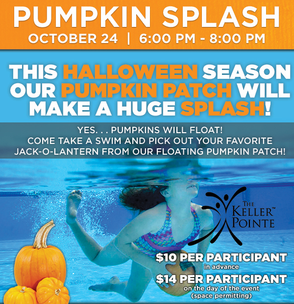 Pumpking Splash - Oct 24 6pm-8pm
							This Halloween season our pumpkin patch will make a huge splash!
							Yes, pumpkins will float! Come take a swim and pick out your favorite Jack O Lantern from our floating pumpkin patch!
							$10 per particpant in advance, $14 on the day of the event