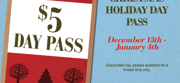Free Day Pass
							Free Christmas Day Pass valid Dec 13 - Jan 4
							See image for full details