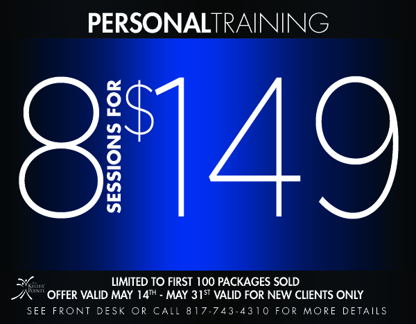 Personal Training
							 8 sessions for $149
							 Limited to first 50 packages sold