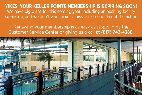 Renewing your membership is as easy as stopping by
							 the front desk or giving us a call at 817-743-4386
							 See image for full details