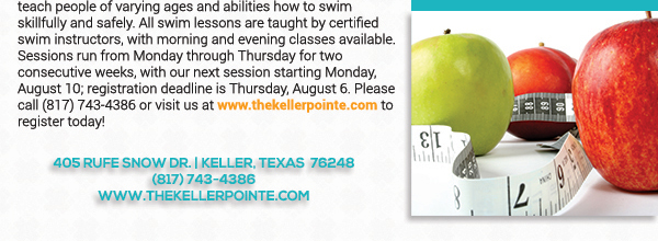 405 Rufe Snow Dr. Keller, Texas 76248
							 www.thekellerpointe.com
							 817-743-4386