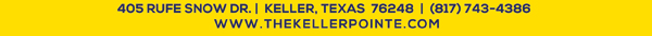 405 Rufe Snow Dr. Keller, Texas 76248
							 www.thekellerpointe.com
							 See image for full details