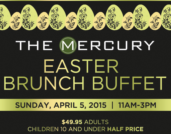 Easter Brunch Buffet
							 Sunday, April 5 11am - 3pm