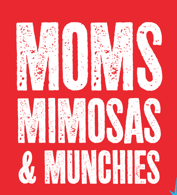 Moms, Mimosas & Munchies