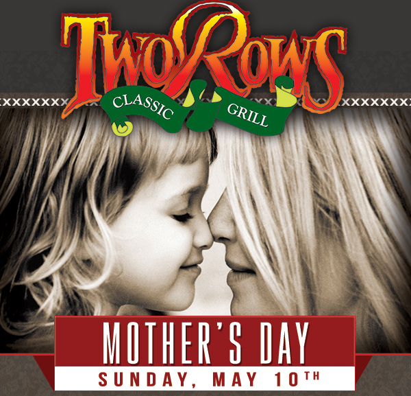 Mother's Day - Sun, May 10th