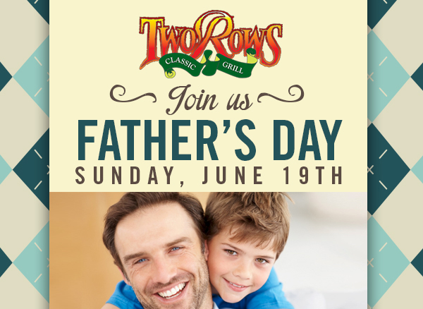 Join us for Father's Day
							 See image for details