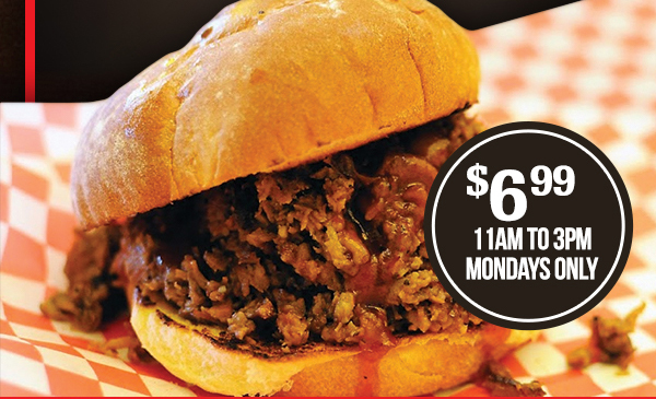 $6.99
							 11am-3pm Mondays only
							 See image for details