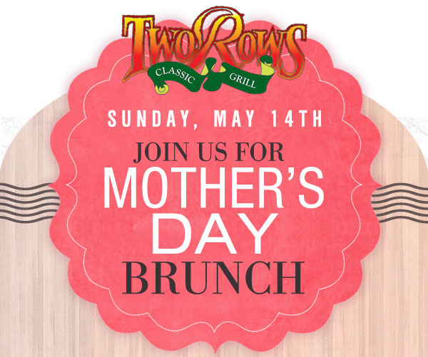 Mother's Day Brunch
							 See image for details