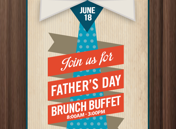 Join us for Father's Day Brunch
							 See image for details