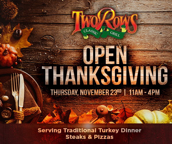 Two Rows
							 Open Thanksgiving