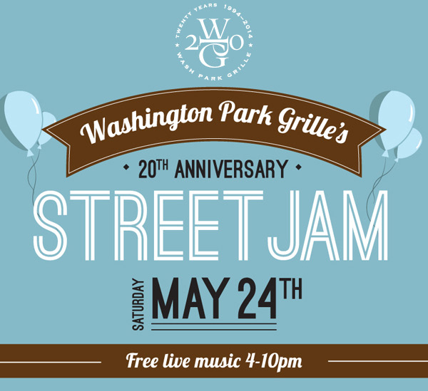 Washington Park Grille

20th Anniversary Street Jam
Saturday, May 24th

Free live music 4-10pm